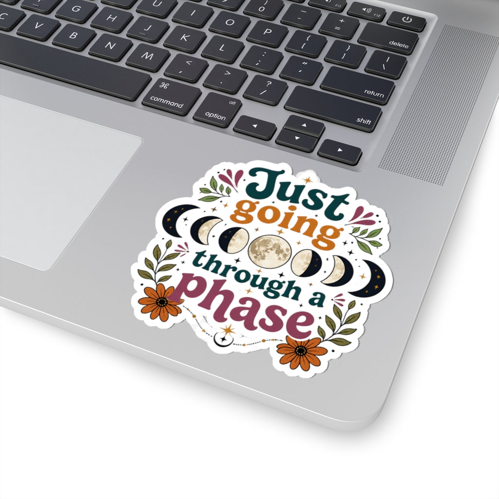 Just Going Through a Phase Kiss-Cut Sticker